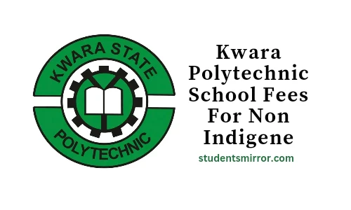 How Much Is Kwara Poly School Fees For Non Indigene