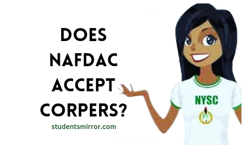 Does NAFDAC Accept Corpers