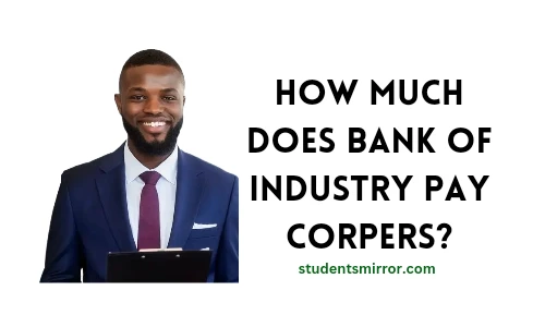 How Much Does Bank of Industry Pay Corpers