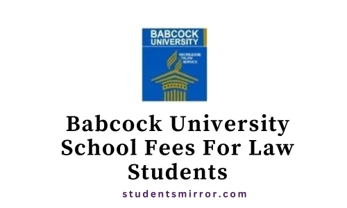 Babcock University School Fees For Law Students