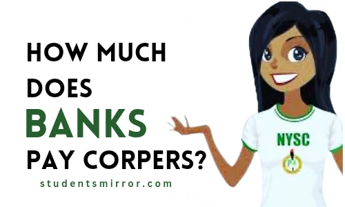 How Much Do Banks Pay Corpers