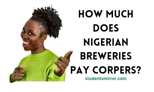 How Much Does Nigerian Breweries Pay Corpers?